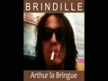 Arthur la Bringue - Brindille